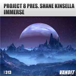 Project 8 Pres. Shane Kinsella - Immerse album flac