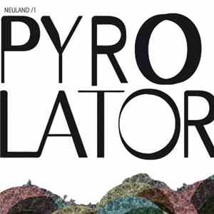 Pyrolator - Neuland /1 album flac
