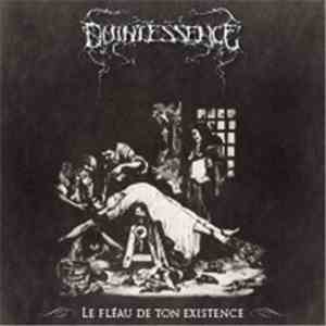 Quintessence  - Le Fléau De Ton Existence album flac