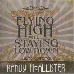 Randy McAllister - Flying High While Staying Low Down album flac