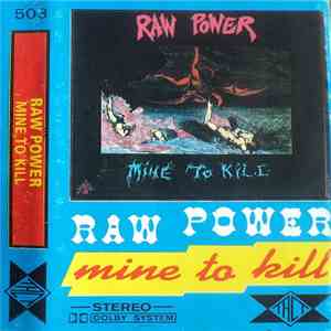 Raw Power  - Mine To Kill album flac