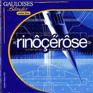 Rinôçérôse - Installation Sonore Tour 2000 album flac