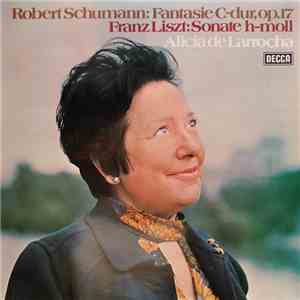 Robert Schumann / Franz Liszt - Alicia De Larrocha - Fantasie C-Dur / Sonate H-Moll album flac