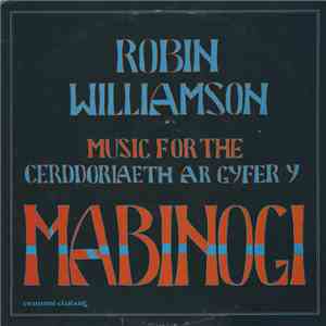 Robin Williamson - Music For The Mabinogi Cerddoriaeth Ar Gyfer Y album flac