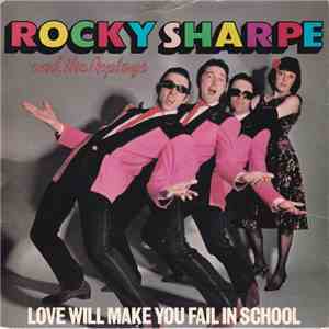 Rocky Sharpe And The Replays - Love Will Make You Fail In School album flac