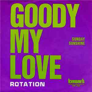 Rotation  - Goody My Love / Sunday Sunshine album flac