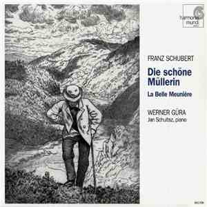 Schubert / Werner Güra, Jan Schultsz - Die Schöne Müllerin Op. 25 D 795 album flac