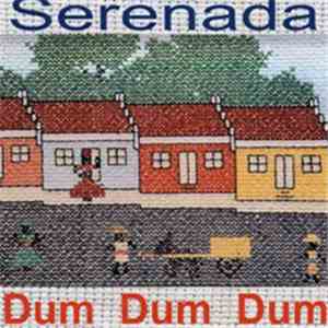 Serenada - Dum Dum Dum album flac