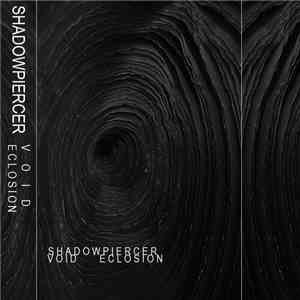 Shadowpiercer - Void Eclosion album flac