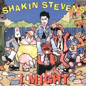 Shakin' Stevens - I Might album flac