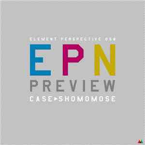 SHOMOMOSE - EPN Preview Case album flac