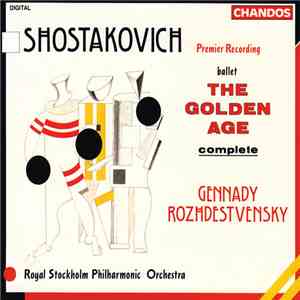 Shostakovich – Gennady Rozhdestvensky, Royal Stockholm Philharmonic Orchestra - The Golden Age (Complete) album flac