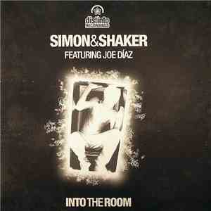 Simon & Shaker Featuring Joe Díaz - Into The Room album flac