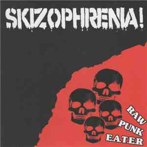 Skizophrenia - Raw Punk E.A.T.E.R. album flac
