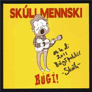 Skúli Mennski Og Hljómsveitin Grjót - BÚGÍ !. album flac