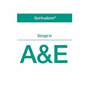 Spiritualized - Songs In A&E album flac