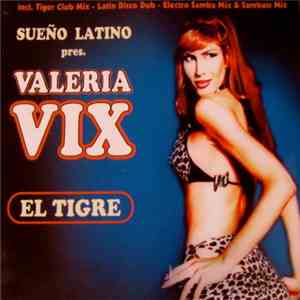 Sueño Latino Presents Valeria Vix - El Tigre album flac