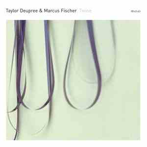 Taylor Deupree & Marcus Fischer - Twine album flac