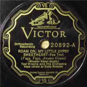 Ted Weems And His Orchestra / B.F. Goodrich Silvertown Cord Orchestra - Roam On, My Little Gypsy Sweetheart / Charmaine! album flac