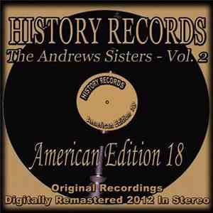 The Andrews Sisters - History Records - American Edition 18 - The Andrews Sisters Volume 2 album flac