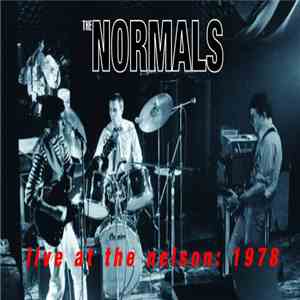 The Normals  - Live At The Nelson: 1978 album flac