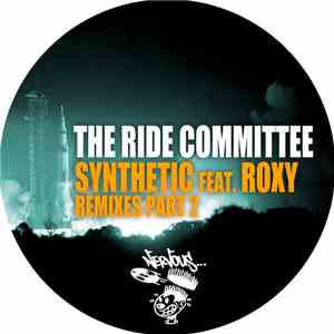 The Ride Committee Feat. Roxy - Synthetic (Remixes Part 2) album flac