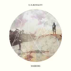 U.S. Royalty - Mirrors album flac