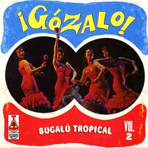 Various - ¡Gózalo! Bugalú Tropical Vol. 2 album flac