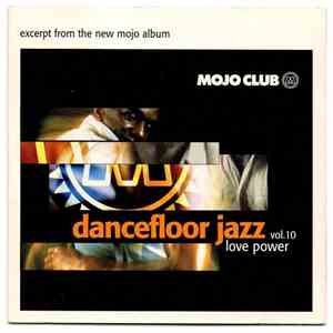Various - Mojo Club Dancefloor Jazz Volume 10 - Love Power - Exerpt From The New Mojo Album album flac