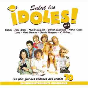 Various - Salut Les Idoles ! Les Plus Grandes Vedettes Des Années 70 Vol. 2 album flac
