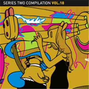 Various - Series Two Compilation Vol. 18 album flac