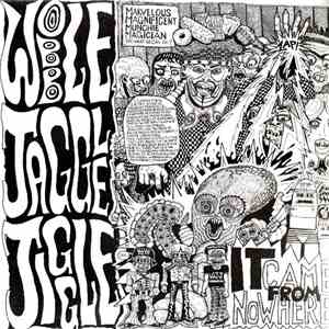 Wobble Jaggle Jiggle - It Came From Nowhere album flac