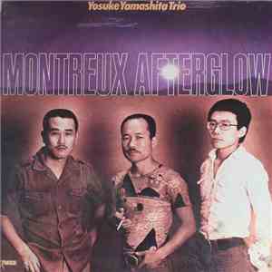 Yosuke Yamashita Trio - Montreux Afterglow album flac