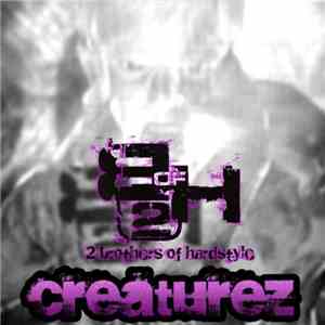 2 Brothers Of Hardstyle - Creaturez album flac