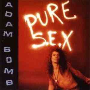 Adam Bomb - Pure S.E.X album flac