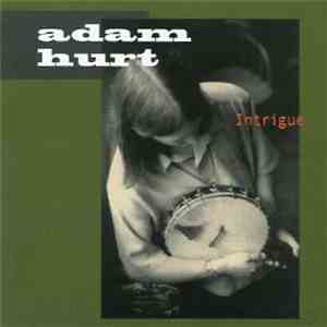 Adam Hurt - Intrigue album flac
