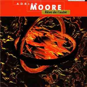 Adrian Moore - Rêve De L’Aube album flac