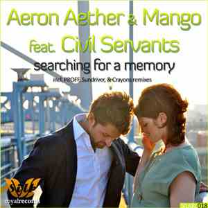 Aeron Aether & Mango Feat. Civil Servants - Searching For A Memory album flac