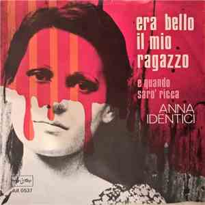 Anna Identici - Era Bello Il Mio Ragazzo album flac