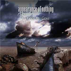 Appearance Of Nothing - All Gods Are Gone album flac