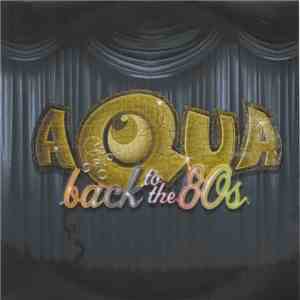 Aqua - Back To The 80's album flac