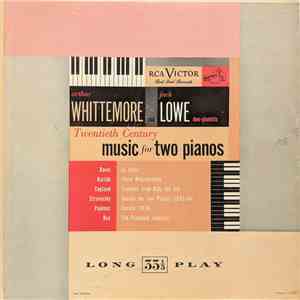 Arthur Whittemore, Jack Lowe - Twentieth Century Music For Two Pianos album flac