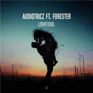 Audiotricz Ft. Forester  - Lovefool album flac