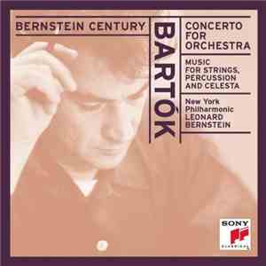 Bartók : New York Philharmonic - Leonard Bernstein - Concerto For Orchestra - Music For Strings, Percussion And Celesta album flac