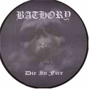 Bathory - Die In Fire album flac