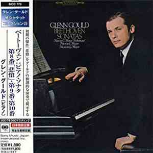 Beethoven, Glenn Gould - Sonatas: No. 8 In C Minor "Pathétique", No. 9 In E Major, No. 10 In G Major album flac