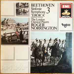 Beethoven, The London Classical Players, Roger Norrington - Symphony 3 "Eroica" – Prometheus-Overtüre album flac