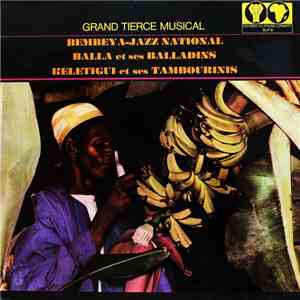 Bembeya-Jazz National, Balla Et Ses Balladins, Keletigui Et Ses Tambourinis - Guinée An X . Grand Tiercé Musical album flac