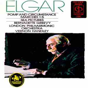 Bernadette Greevy, London Philharmonic Orchestra, Vernon Handley - Elgar - Pomp And Circumstance Marches 1 - 5 / Sea Pictures album flac