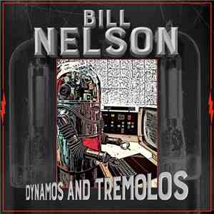 Bill Nelson - Dynamos and Tremolos album flac